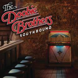 The Doobie Brothers : Southbound